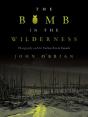 The Bomb In The Wilderness - Preview