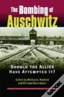 The Bombing Of Auschwitz