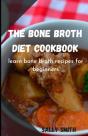 The Bone Broth Diet Cookbook - Preview