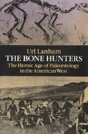 The Bone Hunters - Preview