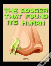The Booger That Found It'S Human