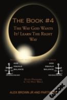 The Book # 4 The Way God Wants It/ Learn The Right Way