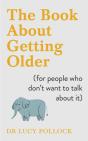 The Book About Getting Older (For People Who Don'T Want To Talk About It) - Preview