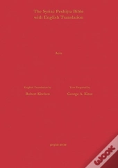 The Book Of Acts According To The Syriac Peshitta Version With English Translation