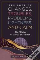 The Book Of Changes, Troubles, Problems, Lightness, And Calm