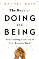 The Book Of Doing And Being
