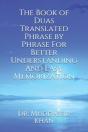 The Book Of Duas Translated Phrase By Phrase For Better Understanding And Easy Memorization - Preview
