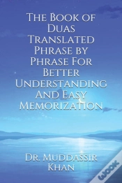 Capa do artigo The Book Of Duas Translated Phrase By Phrase For Better Understanding And Easy Memorization