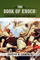 The Book Of Enoch: A Complete Guide And