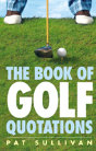 The Book Of Golf Quotations - Preview