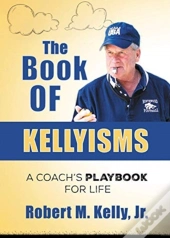 The Book Of Kellyisms