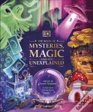 The Book Of Mysteries, Magic, And The Unexplained