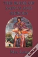 The Book Of Saints And Heroes