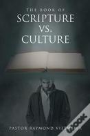 The Book Of Scripture Vs. Culture