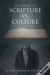 The Book Of Scripture Vs. Culture