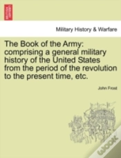 Capa do artigo The Book Of The Army: Comprising A Gener