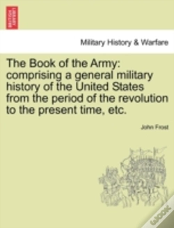 Capa do artigo The Book Of The Army: Comprising A Gener