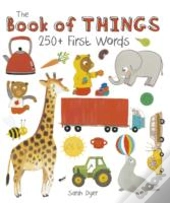The Book Of Things: 250+ First Words