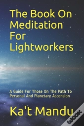 The Book On Meditation For Lightworkers