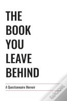 The Book You Leave Behind
