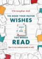 The Book Your Pastor Wishes You Would Read - Preview