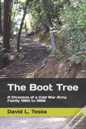 The Boot Tree: A Chronicle Of A Cold War