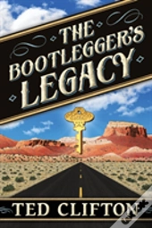 The Bootlegger'S Legacy