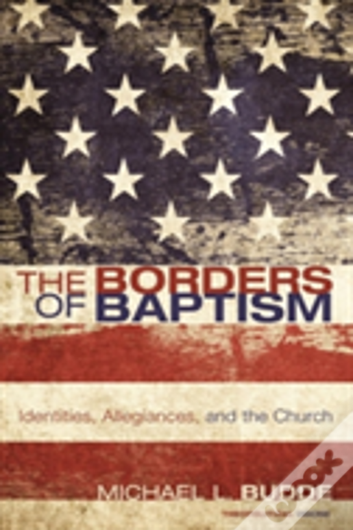 The Borders Of Baptism
