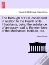The Borough Of Hull, Considered In Relat