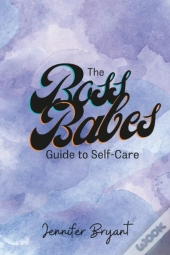 The Boss Babes Guide To Self-Care