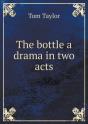 The Bottle A Drama In Two Acts - Preview