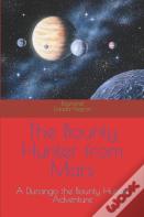 "The Bounty Hunter From Mars"