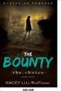 The Bounty - The Choice (Book 3) Dystopian Romance - Preview