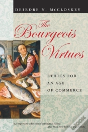 Capa do artigo The Bourgeois Virtues Â€“ Ethics For An Age Of Commerce