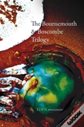 The Bournemouth & Boscombe Trilogy