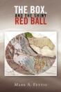 The Box, And The Shiny Red Ball - Preview