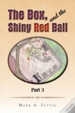 Capa do artigo The Box And The Shiny Red Ball Part 3