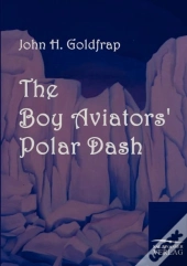 The Boy Aviators' Polar Dash