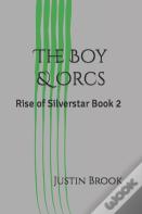 The Boy & Orcs
