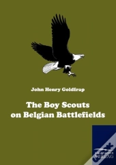 The Boy Scouts On Belgian Battlefields