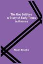 The Boy Settlers - Preview