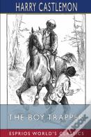 The Boy Trapper (Esprios Classics)