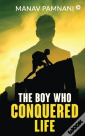 The Boy Who Conquered Life