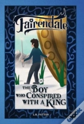 The Boy Who Conspired With A King
