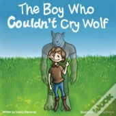 The Boy Who Couldn'T Cry Wolf