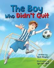 The Boy Who Didn'T Quit