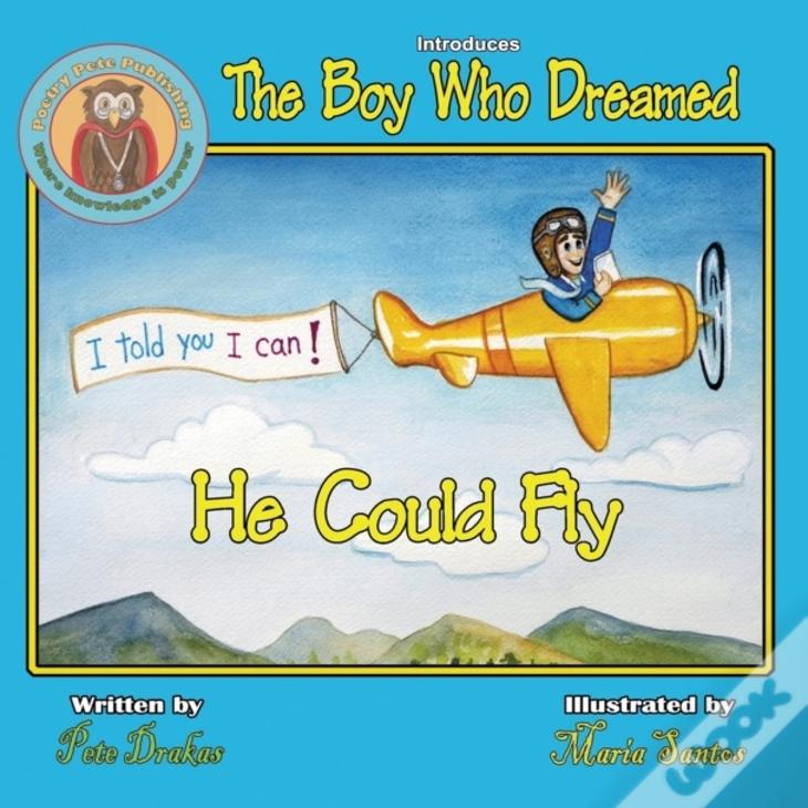 The Boy Who Dreamed He Could Fly