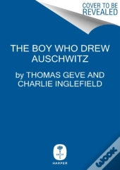 The Boy Who Drew Auschwitz