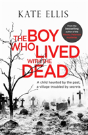 The Boy Who Lived With The Dead - Preview