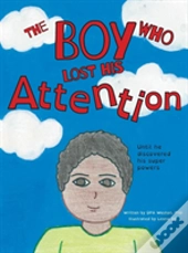 The Boy Who Lost His Attention
